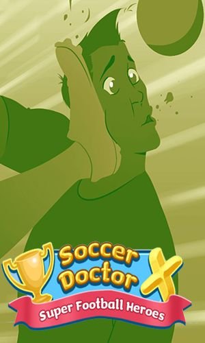 download Soccer doctor X: Super football heroes apk